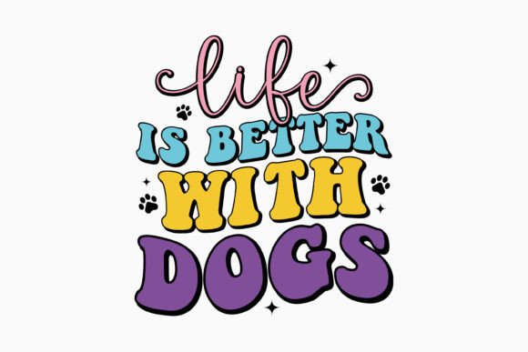 Life is Better with Dogs Retro Svg
