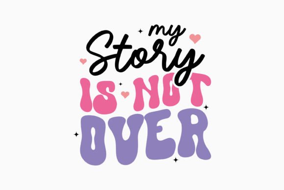My Story is Not Over Retro Mental Health