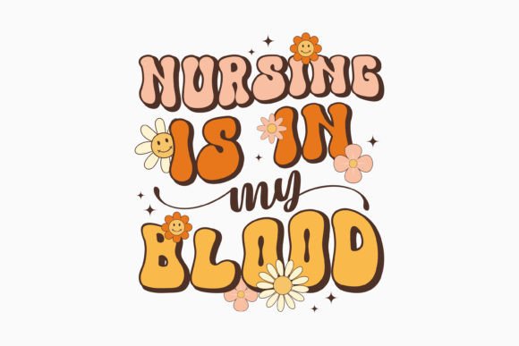 Nursing is in My Blood Retro