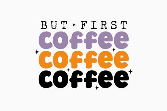 Retro Coffee Quote SVG but First Coffee