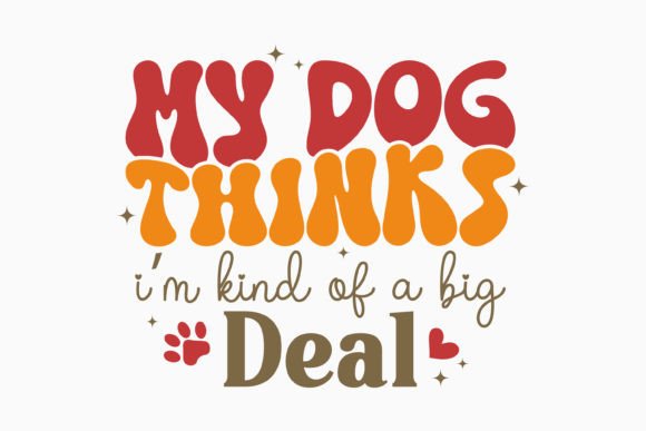 Retro Dog Quote SVG My Dog Thinks I m