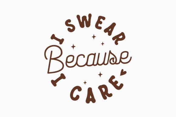 Retro Sarcastic Quote SVG I Swear Because