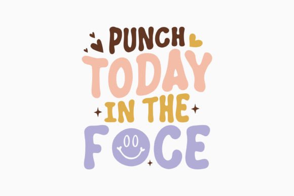 Retro Sarcastic Quote SVG Punch Today in