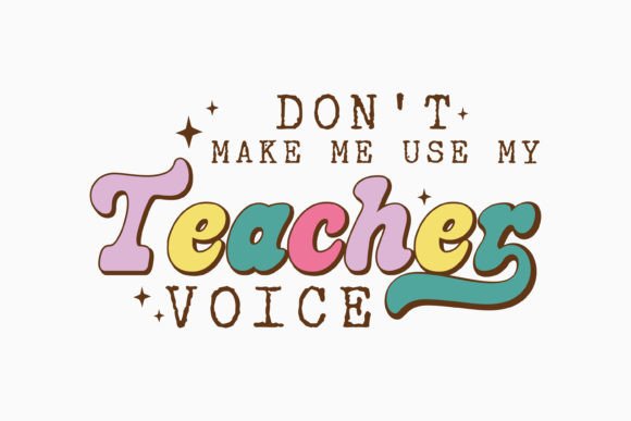 Retro Teacher Quote SVG Don't Make Me Us