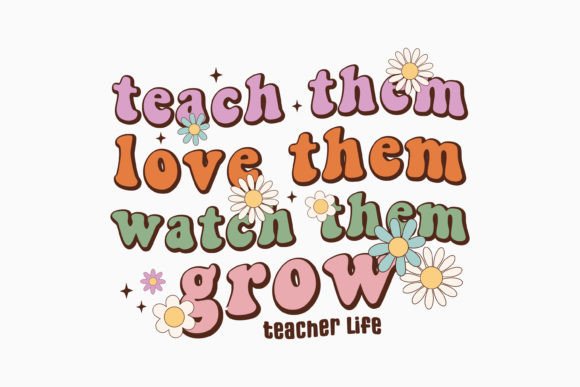 Retro Teacher Quote SVG Teach Them Love