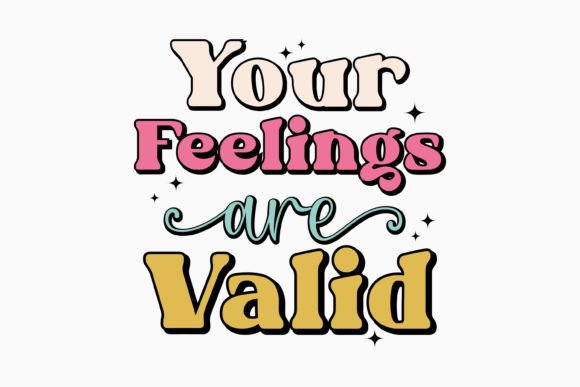 Your Feelings Are Valid Retro Svg